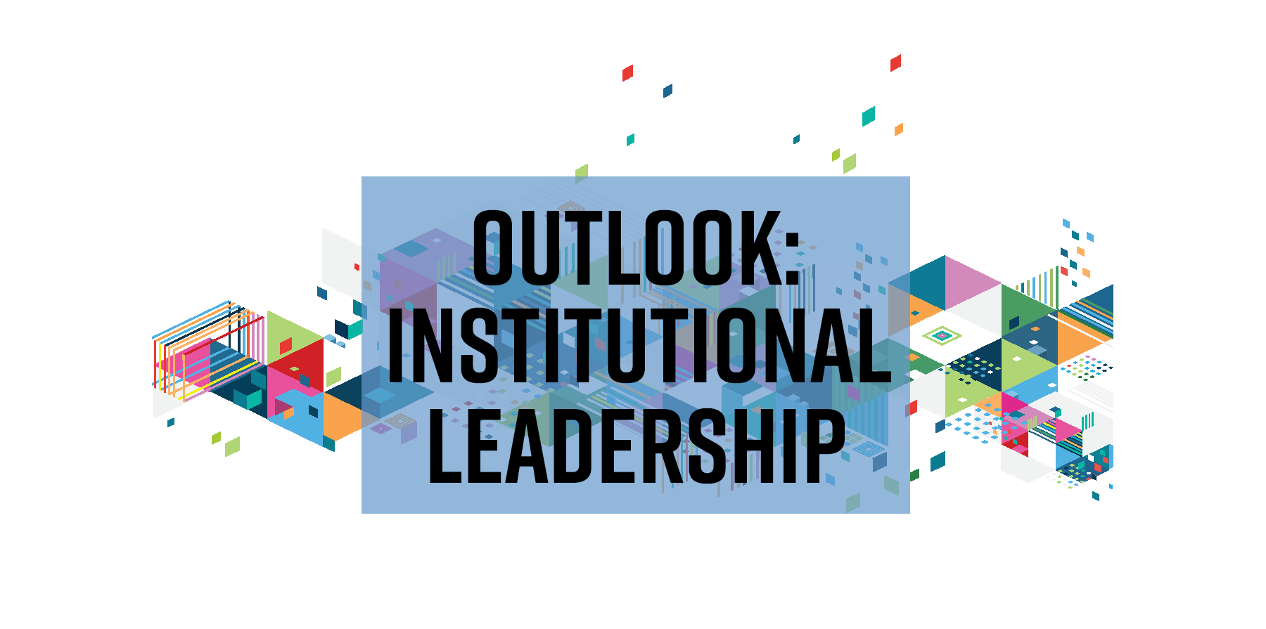 Outlook on institutional leadership in 2019