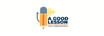 A Good Lesson Podcast